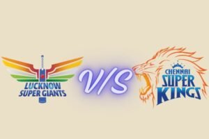 lucknow super giants vs chennai super kings timeline