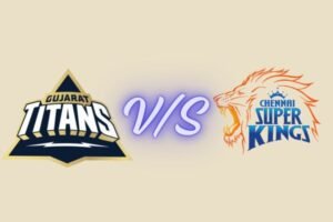 gujarat titans vs chennai super kings timeline
